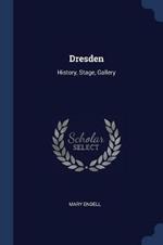 Dresden: History, Stage, Gallery