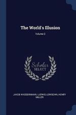 The World's Illusion; Volume 2