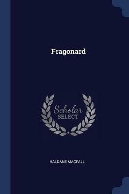 Fragonard - Haldane Macfall - cover