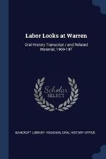 Labor Looks at Warren: Oral History Transcript / And Related Material, 1969-197
