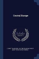 Central Europe - Clementina Black,Halford John Mackinder,Josef Franz Maria Partsch - cover