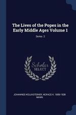 The Lives of the Popes in the Early Middle Ages Volume 1; Series 2
