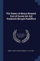 The Poems of Henry Howard, Earl of Surrey [Ed. By] Frederick Morgan Padelford