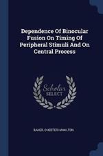 Dependence of Binocular Fusion on Timing of Peripheral Stimuli and on Central Process