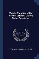 The Die Varieties of the Nesbitt Series of United States Envelopes