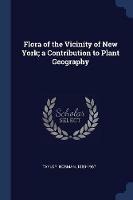 Flora of the Vicinity of New York; A Contribution to Plant Geography - Norman Taylor - cover