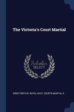 The Victoria's Court Martial