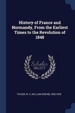 History of France and Normandy, from the Earliest Times to the Revolution of 1848
