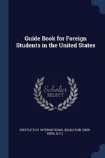 Guide Book for Foreign Students in the United States