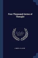 Four Thousand Germs of Thought