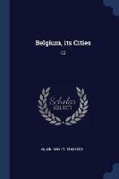 Belgium, Its Cities: 02 - Grant Allen - cover