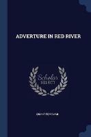 Adverture in Red River - Grant Foreman - cover