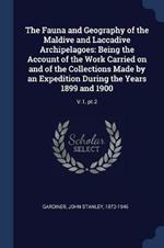 The Fauna and Geography of the Maldive and Laccadive Archipelagoes: Being the Account of the Work Carried on and of the Collections Made by an Expedition During the Years 1899 and 1900: V.1, Pt.2