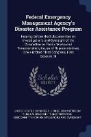 Federal Emergency Management Agency's Disaster Assistance Program: Hearing Before the Subcommittee on Investigations and Oversight of the Committee on Public Works and Transportation, House of Representatives, One Hundred Third Congress, First Session, M - cover