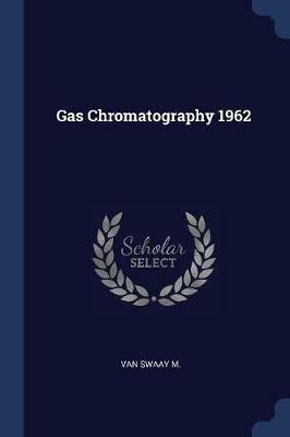 Gas Chromatography 1962 - Van Swaay M - cover
