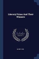 Literary Prizes and Their Winners - Anonymous - cover