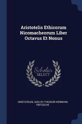 Aristotelis Ethicorum Nicomacheorum Liber Octavus Et Nonus - cover