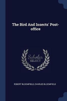 The Bird and Insects' Post-Office - Robert Bloomfield,Charles Bloomfield - cover