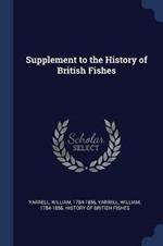Supplement to the History of British Fishes