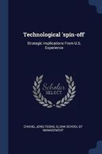 Technological 'Spin-Off': Strategic Implications from U.S. Experience