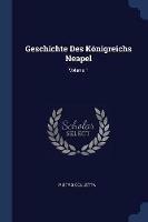 Geschichte Des Koenigreichs Neapel; Volume 1 - Pietro Colletta - cover