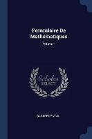 Formulaire de Mathematiques; Volume 1