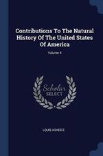 Contributions to the Natural History of the United States of America; Volume 4
