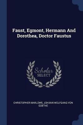 Faust, Egmont, Hermann and Dorothea, Doctor Faustus - cover