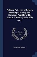 Pittonia ?a Series of Papers Relating to Botany and Botanists /By Edward L. Greene. Volume (1896-1898); Volume 3 - Lee - cover