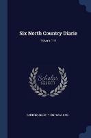 Six North Country Diarie; Volume 118 - cover