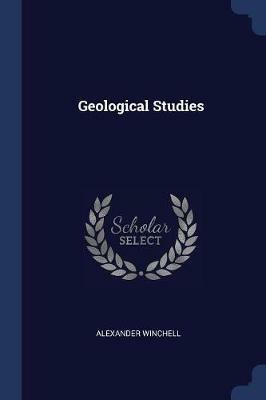 Geological Studies - Alexander Winchell - cover