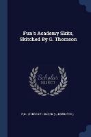 Fun's Academy Skits, Skitched by G. Thomson - cover