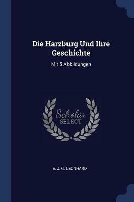 Die Harzburg Und Ihre Geschichte: Mit 5 Abbildungen - cover