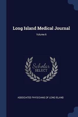 Long Island Medical Journal; Volume 6 - cover