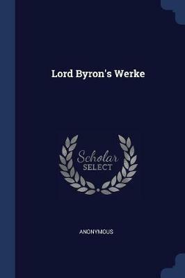 Lord Byron's Werke - Anonymous - cover