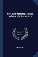 New York Medical Journal, Volume 104, Issues 1-13 - Anonymous - cover