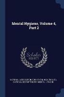 Mental Hygiene, Volume 4, Part 2 - cover