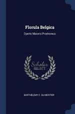 Florula Belgica: Operis Maioris Prodromus
