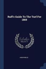 Ruff's Guide to the Turf for 1869