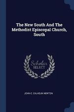 The New South and the Methodist Episcopal Church, South