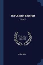 The Chinese Recorder; Volume 21