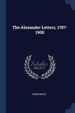 The Alexander Letters, 1787-1900