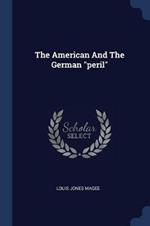 The American and the German Peril