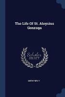 The Life of St. Aloysius Gonzaga