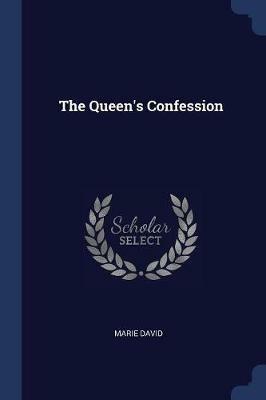 The Queen's Confession - Marie David - cover