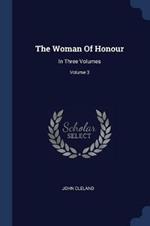 The Woman of Honour: In Three Volumes; Volume 3