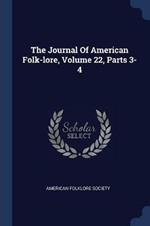 The Journal of American Folk-Lore, Volume 22, Parts 3-4