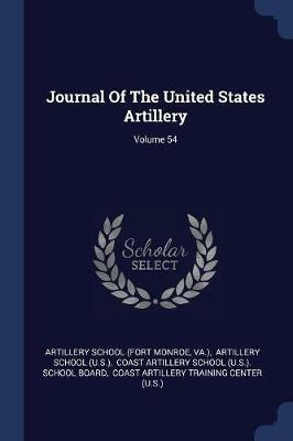 Journal of the United States Artillery; Volume 54 - Va ) - cover