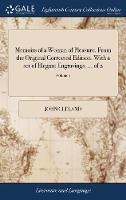Memoirs of a Woman of Pleasure. From the Original Corrected Edition. With a set of Elegant Engravings. ... of 2; Volume 1 - John Cleland - cover