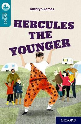 Oxford Reading Tree TreeTops Reflect: Oxford Reading Level 9: Hercules the Younger - Kathryn James - cover